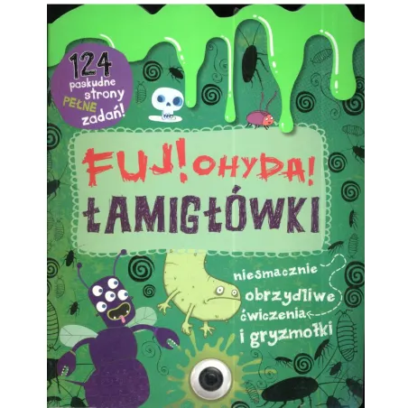 FUJ! OHYDA! ŁAMIGŁÓWKI 