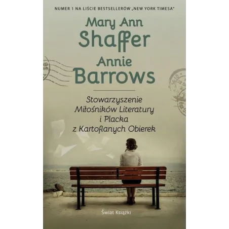 STOWARZYSZENIE MIŁOŚNIKÓW LITERATURY I PLACKA Z KARTOFLANYCH OBIEREK Annie Barrows, Mary Ann Shaffer - Świat Książki