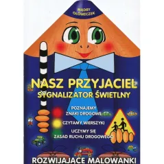 NASZ PRZYJACIEL SYGNALIZATOR ŚWIETLNY. MĄDRY OŁÓWECZEK