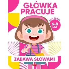 GŁÓWKA PRACUJE. ZABAWA SŁOWAMI 6-8 LAT - Dragon