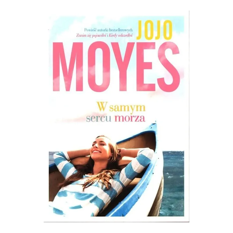 W SAMYM SERCU MORZA Jojo Moyes
