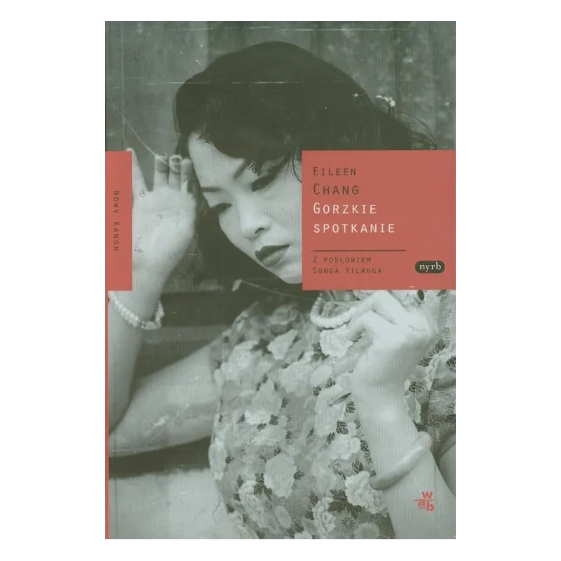 GORZKIE SPOTKANIE Eileen Chang - WAB