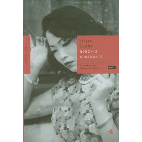 GORZKIE SPOTKANIE Eileen Chang - WAB