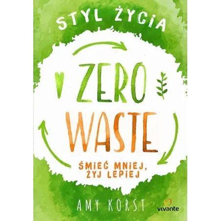 Styl Życia Zero Waste. Śmieć Mniej, Żyj Lepiej