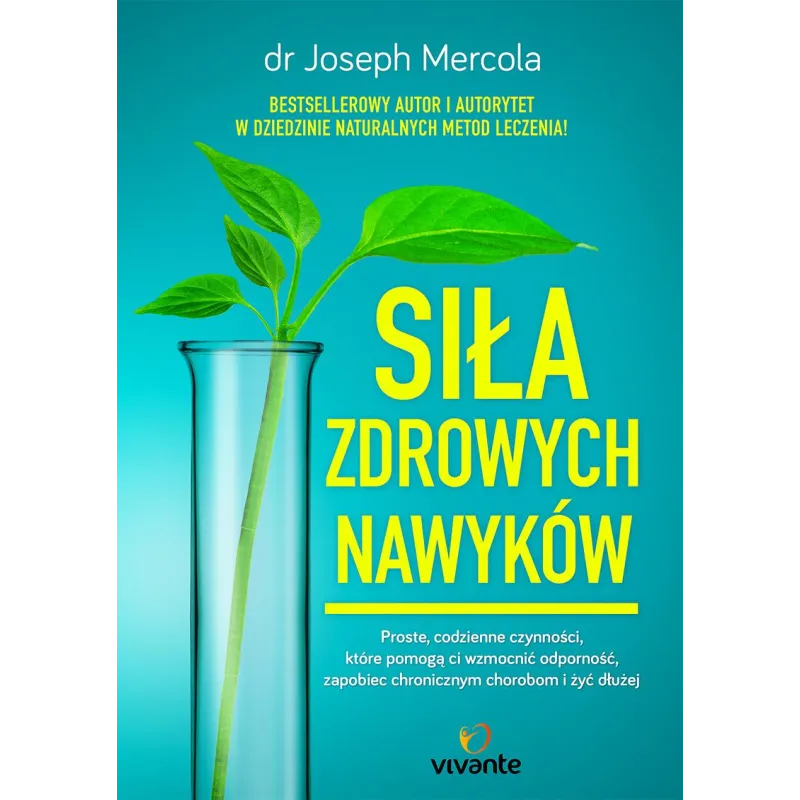 SIŁA ZDROWYCH NAWYKÓW Joseph Mercola - Vivante