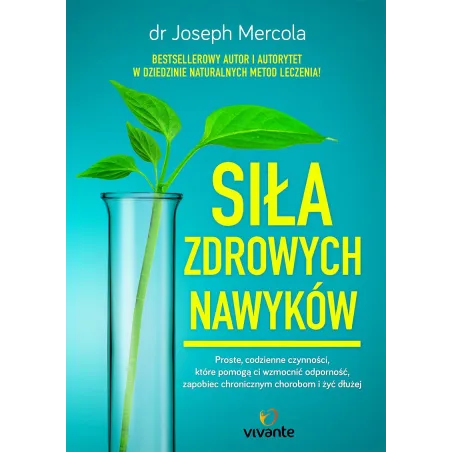 SIŁA ZDROWYCH NAWYKÓW Joseph Mercola - Vivante
