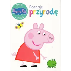 ĆWICZĘ Z PEPPĄ. POZNAJĘ PRZYRODĘ - Media Service Zawada