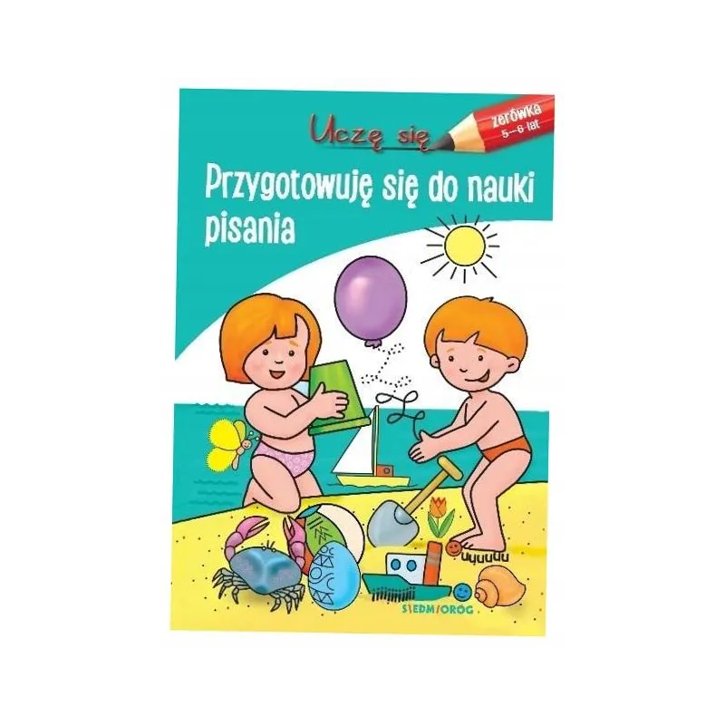 PRZYGOTOWUJĘ SIĘ DO NAUKI PISANIA. BLOK DO ZABAW I ĆWICZEŃ 5-6 LAT