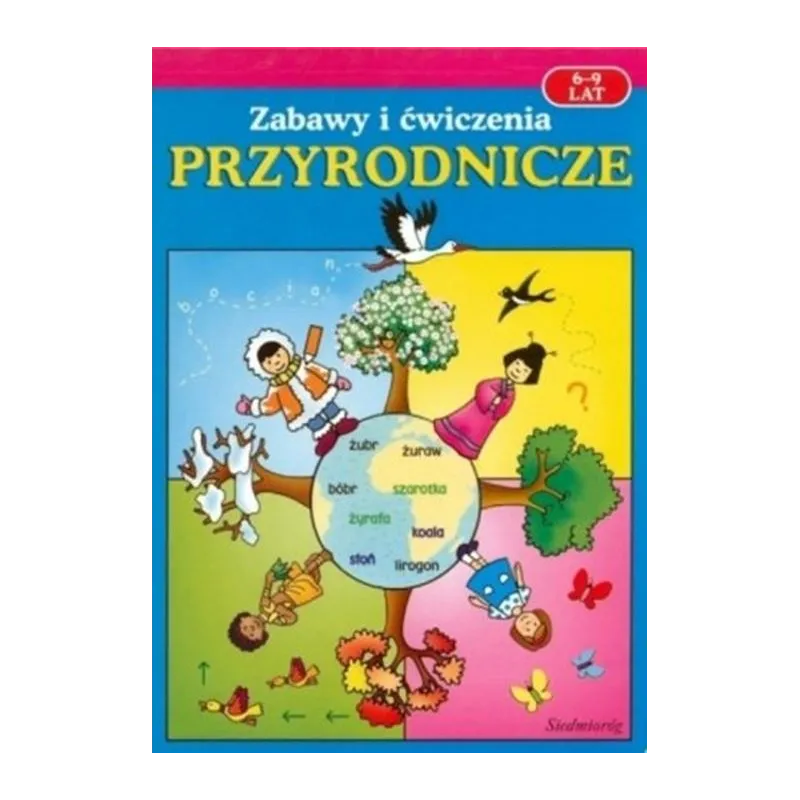 Zabawy i ćwiczenia przyrodnicze 69 lat. Praca Zbiorowa