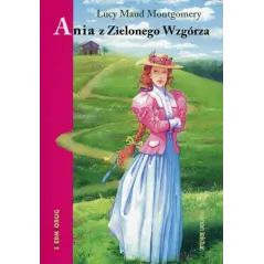 ANIA Z ZIELONEGO WZGÓRZA Lucy Maud Montgomery - Siedmioróg