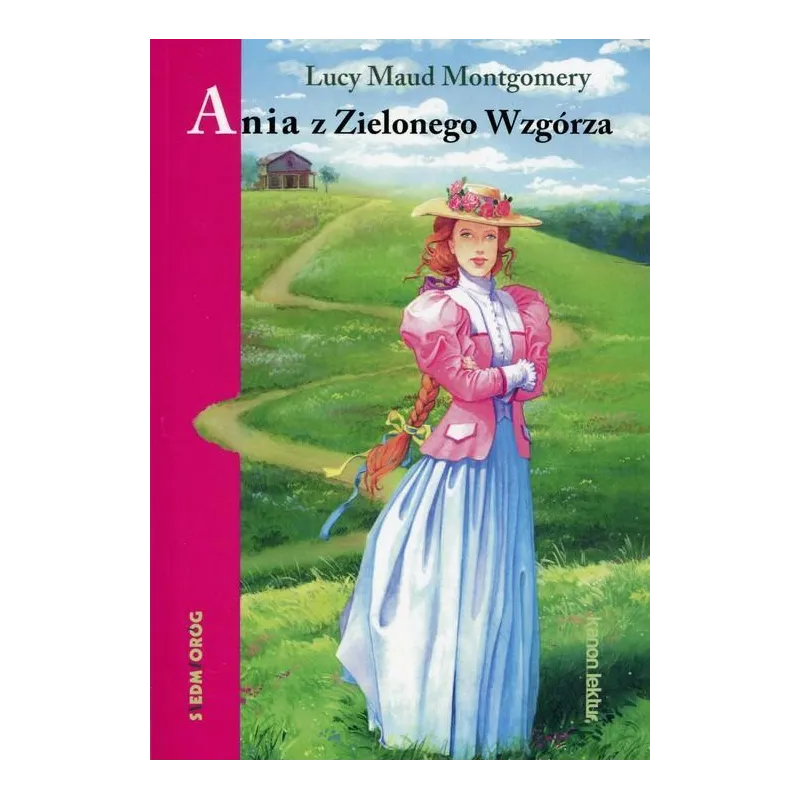 ANIA Z ZIELONEGO WZGÓRZA Lucy Maud Montgomery - Siedmioróg