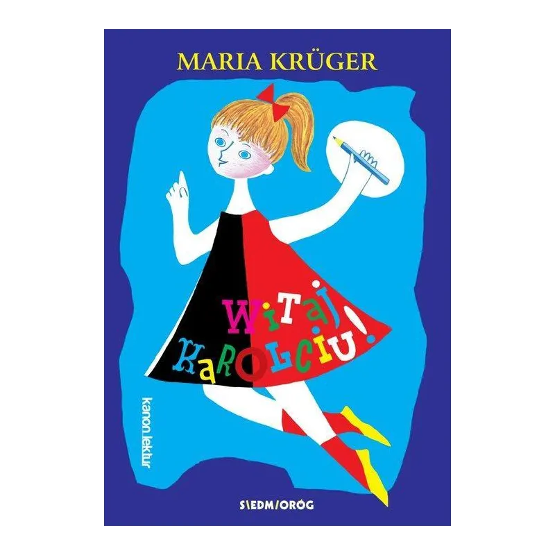 WITAJ, KAROLCIU! - Siedmioróg