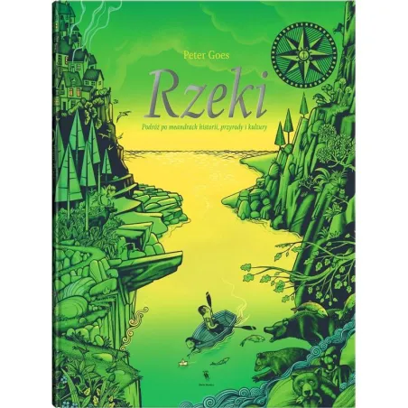 RZEKI PODRÓŻ PO MEANDRACH HISTORII, PRZYRODY I KULTURY 7+ Peter Goes