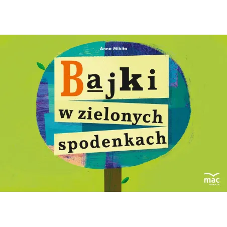 Bajki W Zielonych Spodenkach Anna Mikita