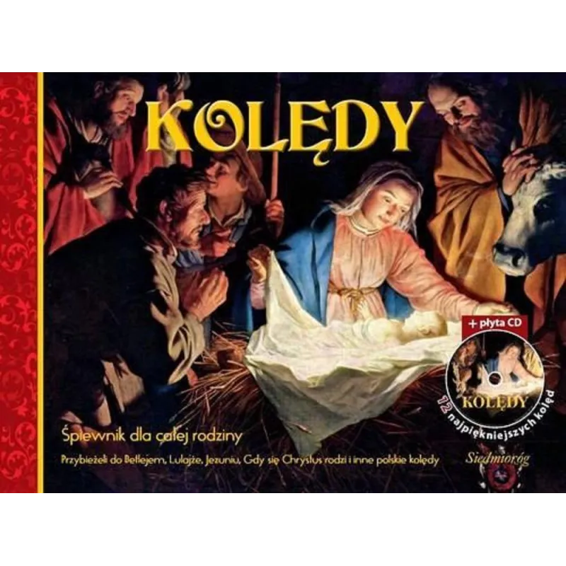 KOLĘDY. ŚPIEWNIK DLA CAŁEJ RODZINY + CD - Siedmioróg