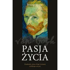 PASJA ŻYCIA Irving Stone