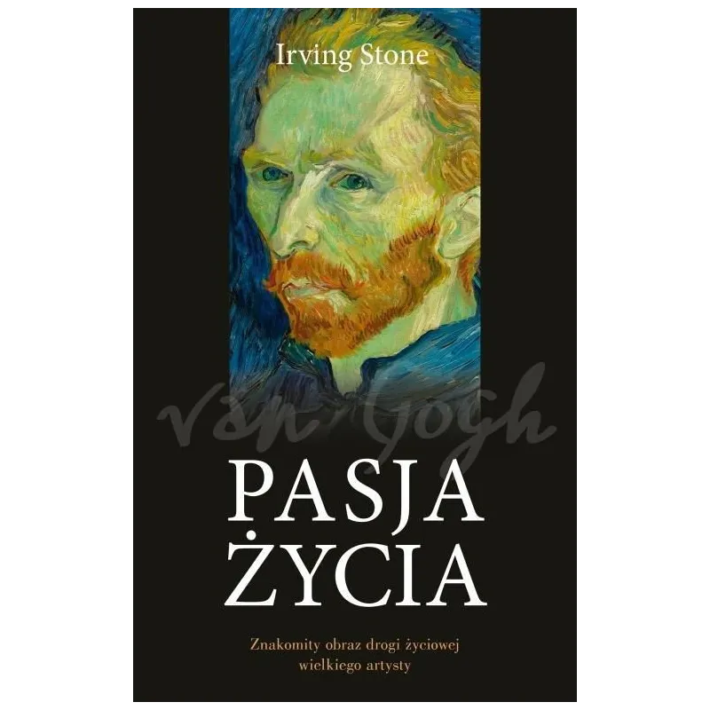 PASJA ŻYCIA Irving Stone