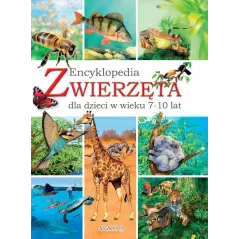 ZWIERZĘTA. ENCYKLOPEDIA DLA DZIECI W WIEKU 7-10 LAT - Siedmioróg