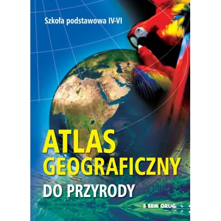 Atlas Geograficzny Do Przyrody Klasy Iv-Vi