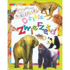 DZIKIE ZWIERZĘTA POZNAJEMY ŚWIAT ZABAWA Z NAKLEJKAMI - Arti