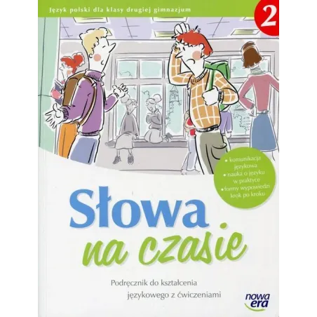 SŁOWO NA CZASIE 2 PODRĘCZNIK DO KSZTAŁCENIA JEZYKOWEGO Z ĆWICZENIAMI Herman Wilga - Nowa Era