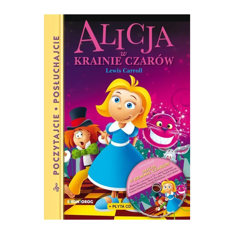 ALICJA W KRAINIE CZARÓW. POCZYTAJCIE, POSŁUCHAJCIE - Siedmioróg