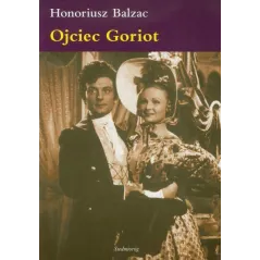 OJCIEC GORIOT Honore de Balzac - Siedmioróg