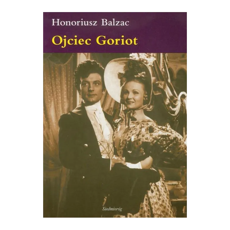 OJCIEC GORIOT Honore de Balzac - Siedmioróg