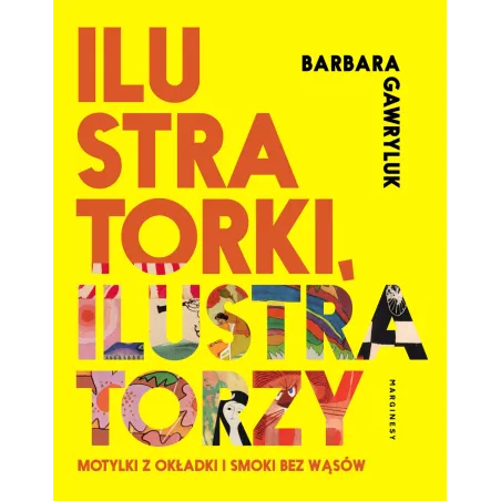 ILUSTRATORZY ILUSTRATORKI Barbara Gawryluk - Marginesy