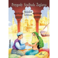 PRZYGODY SINDBADA ŻEGLARZA Bolesław Leśmian - Siedmioróg