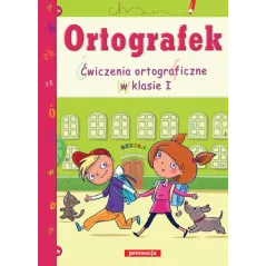 ORTOGRAFEK. ĆWICZENIA ORTOGRAFICZNE W KLASIE I