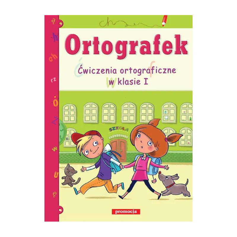 ORTOGRAFEK. ĆWICZENIA ORTOGRAFICZNE W KLASIE I