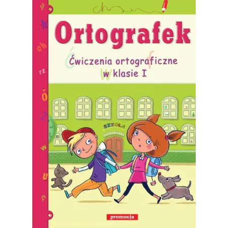 Ortografek. Ćwiczenia Ortograficzne W Klasie I
