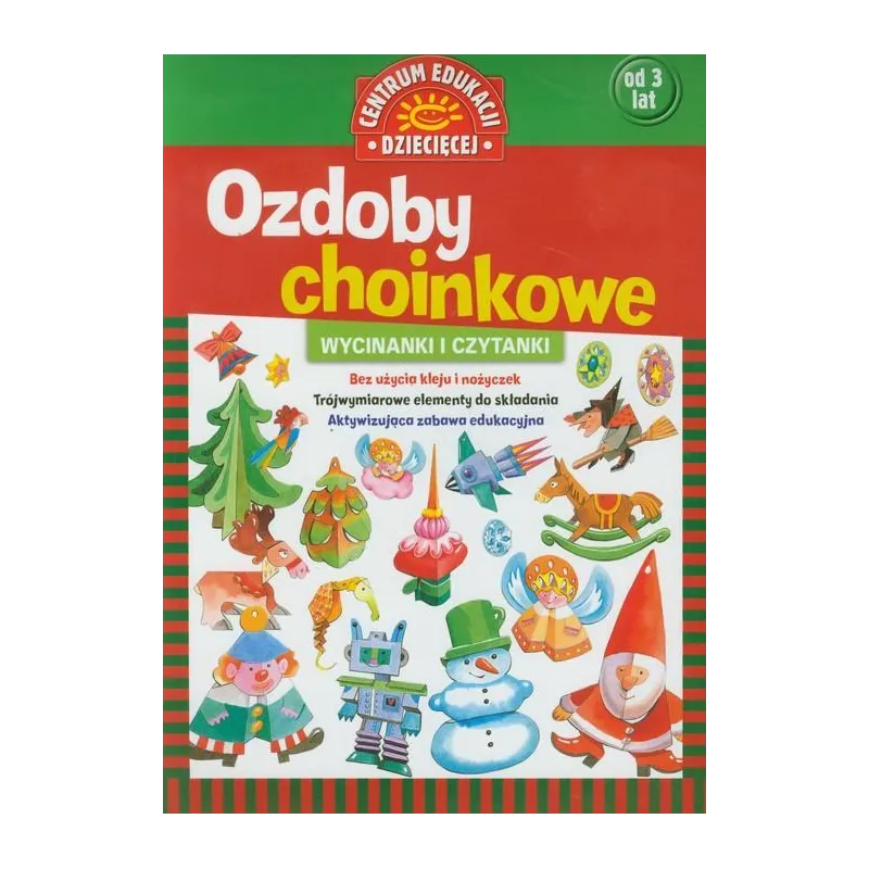 OZDOBY CHOINKOWE. WYCINANKI I CZYTANKI 3+ - Centrum Edukacji Dziecięcej