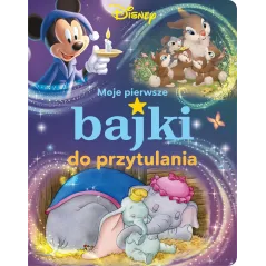 DISNEY. MOJE PIERWSZE BAJKI DO PRZYTULANIA - Olesiejuk