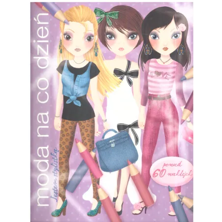 Moda Na Co Dzień. Jestem Stylistką!