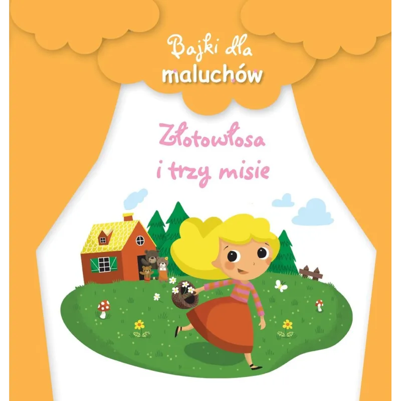 BAJKI DLA MALUCHÓW. ZŁOTOWŁOSA I TRZY MISIE 