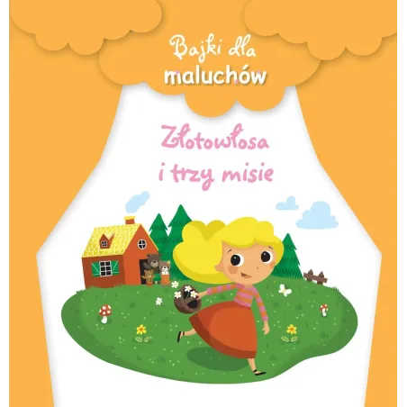 Złotowłosa I Trzy Misie. Bajki Dla Maluchów