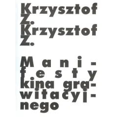 MANIFESTY KINA GRAWITACYJNEGO Krzysztof Z. - Mammal