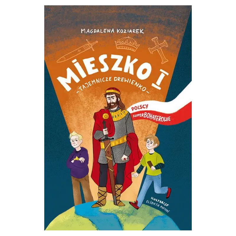 MIESZKO I. TAJEMNICZE DREWIENKO 7+ - Wydawnictwo RM