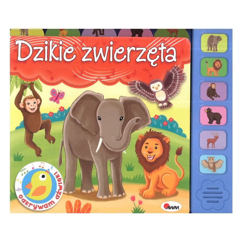 DZIKIE ZWIERZĘTA - ODKRYWAM DŹWIĘKI Mirosława Kwiecińska - AWM