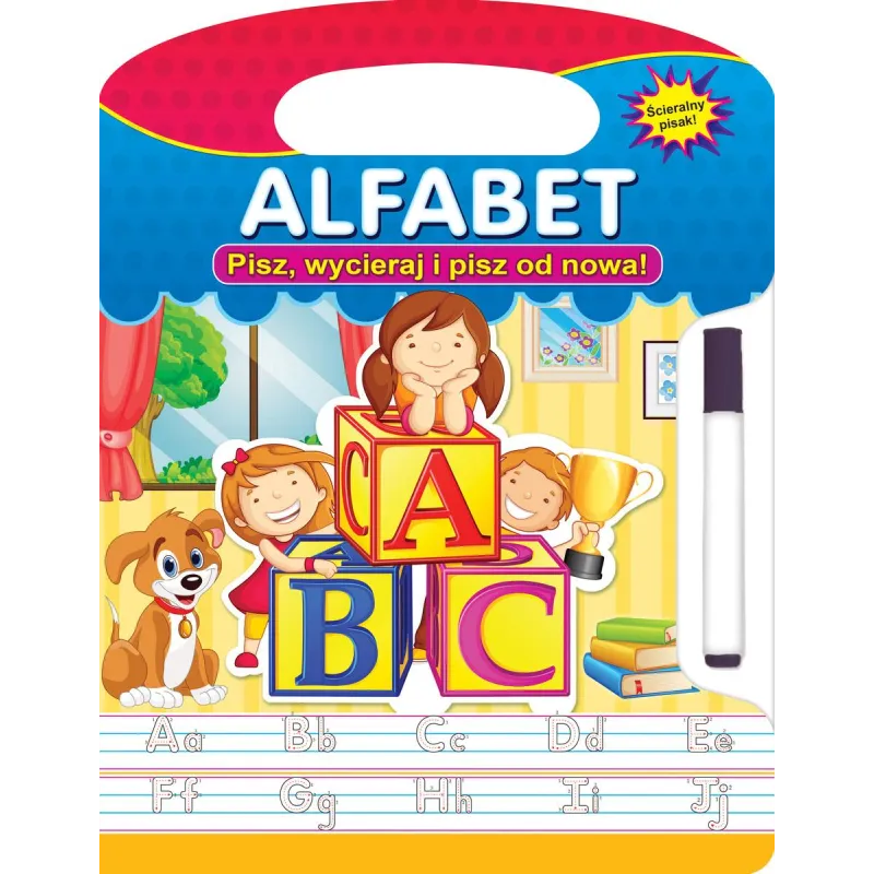 ALFABET. PISZ, WYCIERAJ I PISZ OD NOWA!