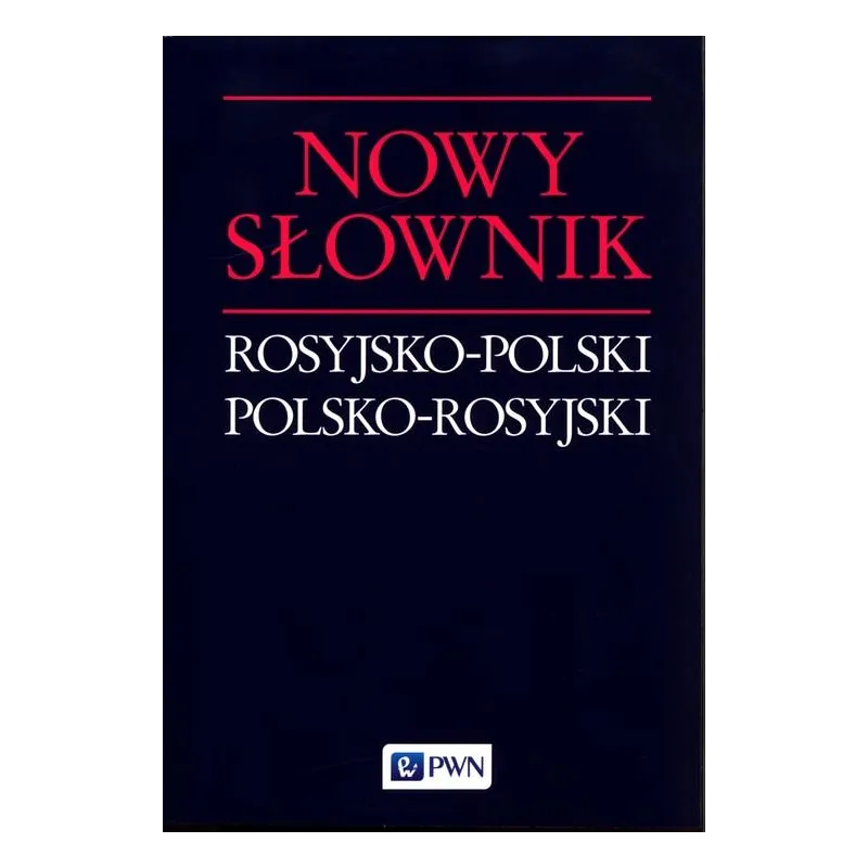 NOWY SŁOWNIK ROSYJSKO-POLSKI POLSKO-ROSYJSKI