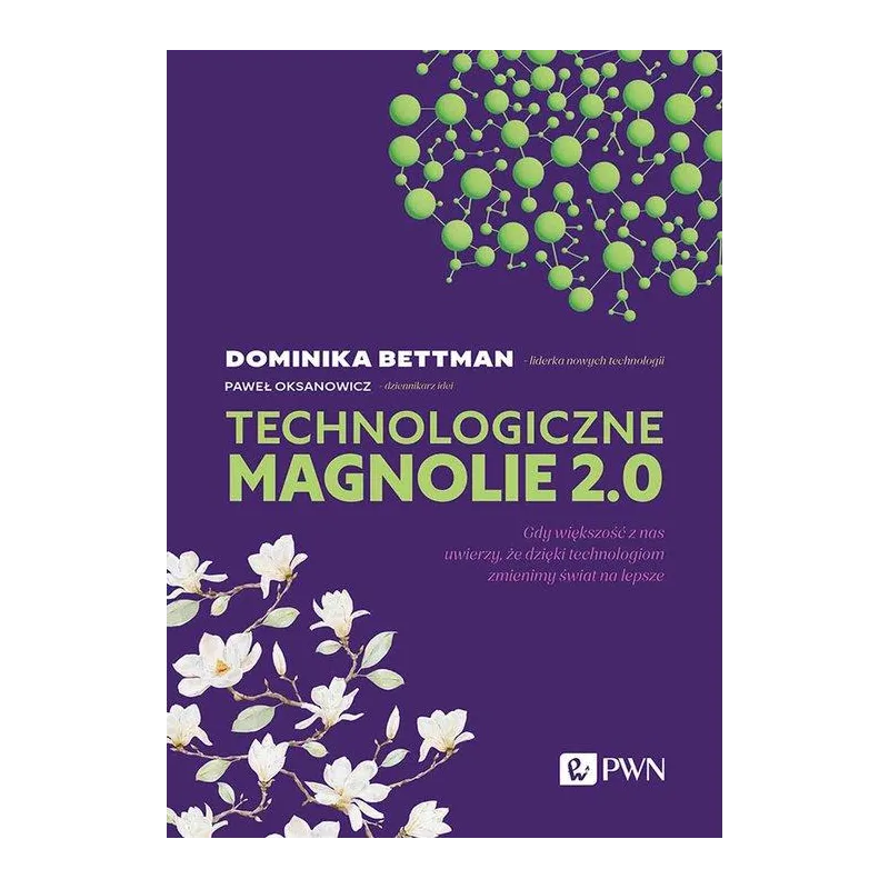 TECHNOLOGICZNE MAGNOLIE 2.0