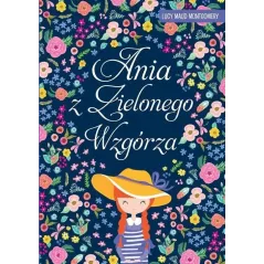ANIA Z ZIELONEGO WZGÓRZA Lucy Maud Montgomery