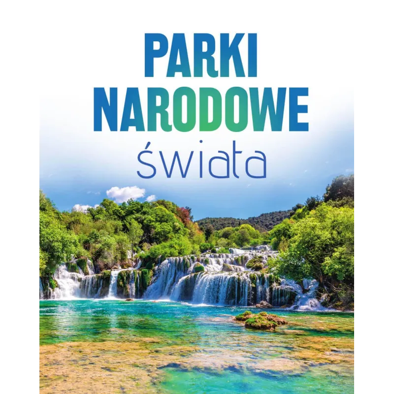 PARKI NARODOWE ŚWIATA
