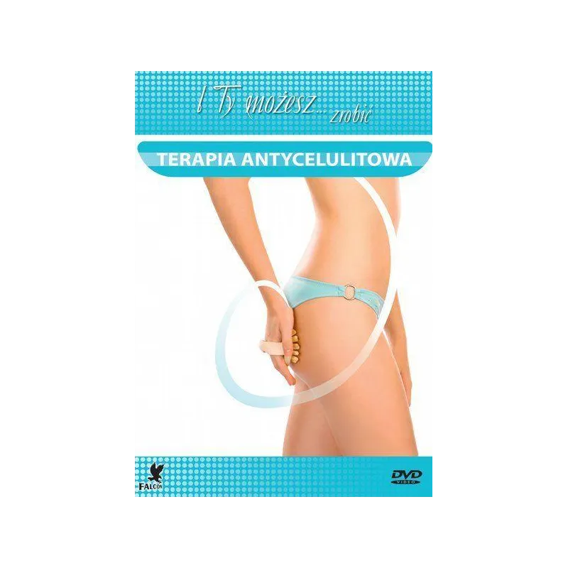 I TY MOŻESZ TO ZROBIĆ TERAPIA ANTYCELULITOWA DVD PL - Kino Świat
