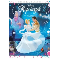 DISNEY KOPCIUSZEK. NIGDY NIE PRZESTAWAJ MARZYĆ