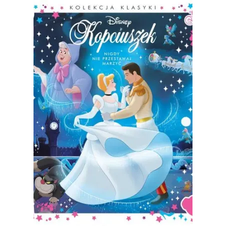 Disney Kopciuszek. Nigdy Nie Przestawaj Marzyć