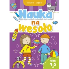 NAUKA NA WESOŁO ĆWICZENIA I ZADANIA 4-5LAT - Olesiejuk
